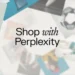 Perplexity AI shopping assistants